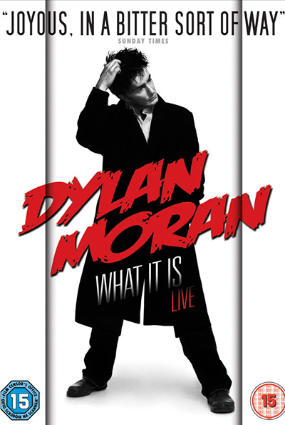 Dylan Moran: What it is cover
